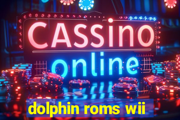 dolphin roms wii